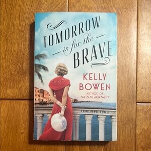 Tomorrow is for the Brave by Kelly Bowen - Soft Cover Historical Fiction WWII